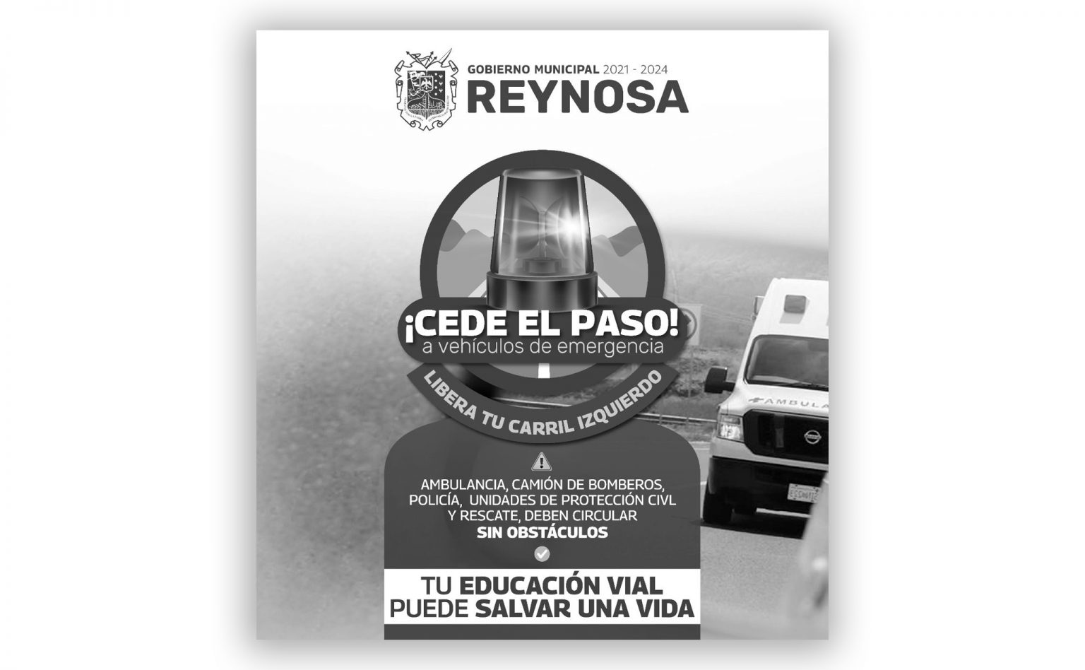 Permitir el paso de unidades de emergencia salva vidas Administración Municipal Reynosa 20212024