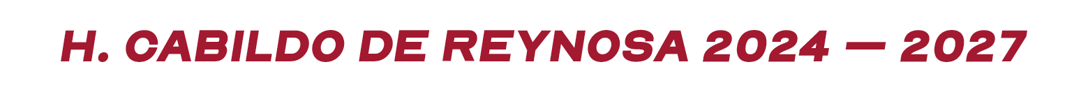 H. Cabildo de Reynosa 2024 – 2027