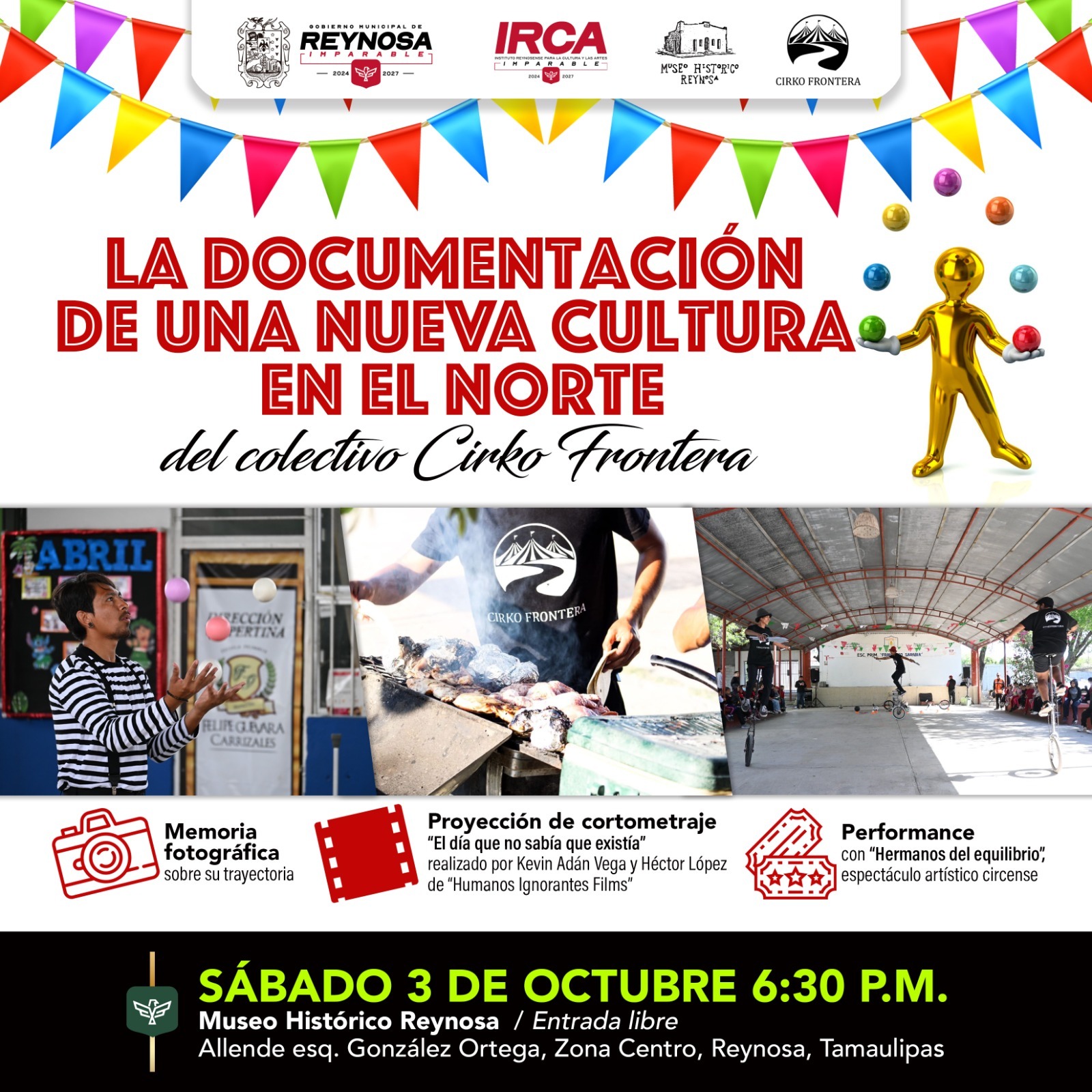 Posteriormente, a las 6:30 P. M. en el Museo Histórico Reynosa, el colectivo Cirko Frontera presentará “La documentación de una nueva cultura en el norte”, que fusiona memoria fotográfica, proyección de un cortometraje y performance.